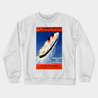 Vintage Travel Poster - Paris to Algiers Crewneck Sweatshirt